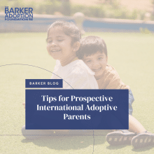 Preparing for the Journey: Tips for Prospective Parents Embarking on an International Adoption