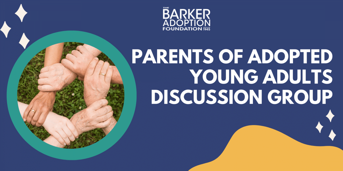 Parents of Adopted Young Adults Discussion Group