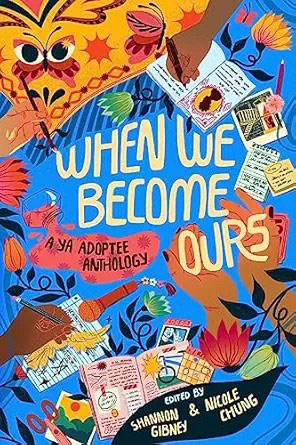 When We Become Ours: A YA Adoption Anthology (2023)